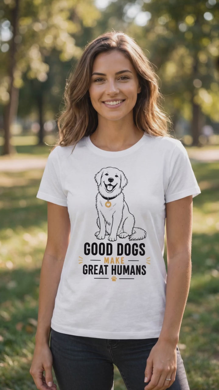 Good Dog makes great human - Unisex t-shirt